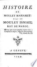 Histoire de Mouley Mahamet, fils de Mouley Ismael, roy de Maroc