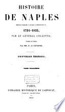 Histoire de Naples depuis Charles VI jusqu'à Ferdinand IV, 1734-1825