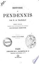 Histoire de Pendennis roman anglais par W. M. Thackeray