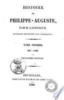 Histoire de Philippe-Auguste, par m. Capefigue. Ouvrage couronne par l'Institut. Tome premier [-cinquieme]