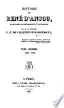 Histoire de René d'Anjou, roi de Naples, duc de Lorraine et Cte de Provence