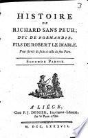 Histoire de Richard sans Peur, duc de Normandie, fils de Robert le Diable
