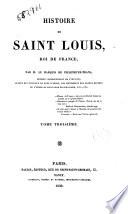Histoire de Saint Louis, roi de France par M. le marquis de Villeneuve-Trans