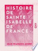 Histoire de sainte Isabelle de France