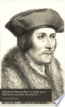 Histoire de Thomas More, tr. du lat. par A. Martin avec une intr., des notes et commentaires par m. Audin