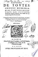 Histoire de toutes choses memorables, tant ecclesiastiques que seculieres, aduenues depuis soixante dix-huict ans en toutes les parties du monde. Composee premierement par Laurent Surius, & depuis traduite en François, & continuee iusques auiourd'huy, par Iacques Estourneau Sainctongeois