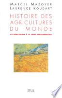 Histoire des agricultures du monde. Du néolithique à la crise contemporaine