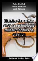 Histoire des armes et de la technologie militaire depuis sa création