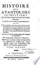 Histoire des avanturiers flibustiers... par Alexandre-Olivier Oexmelin nouvelle edition corrigée & augmentée ...