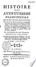 Histoire des aventuriens flibustiers... Par Alexandre - Olivier Oexmelin, (trad. par Frontignières)