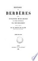 Histoire des Berbères et des dynasties musulmanes de l'Afrique septentrionale, tr. par le baron de Slane