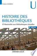 Histoire des bibliothèques - 2e éd.