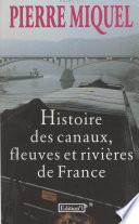 Histoire des canaux, fleuves et rivières de France