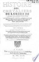 Histoire des chevaliers de l'ordre de S. Jean de Hierusalem ... augmentee ... des statuts de la religion par Jean Baudoin. Derniere ed. (augm.) d'un abrege des privileges de l'ordre etc. par Anne Naberat