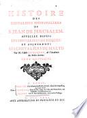 Histoire des Chevaliers Hospitaliers de S. Jean de Jerusalem