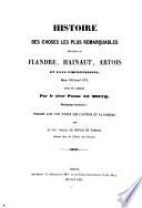 Histoire des choses les plus remarquables advenues en Flandre, Hainaut, Artois et pays circonvoisins, depuis 1596 jusqu'à 1674, mise en lumière par le sieur-Pierre Le Boucq; publiée avec une notice sur l'auteur et sa famille par le CHer