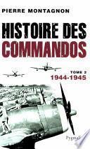 Histoire des commandos (Tome 2) - 1944-1945