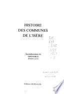 Histoire des communes de l'Isère: Arrondissement de Grenoble