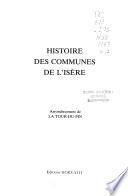 Histoire des communes de l'Isère: Arrondissement de La Tour-du-Pin