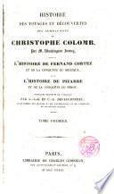 Histoire des compagnons de Christophe Colomb, de Fernand Cortés et de Pisarre... ouvrages traduits de l ́anglais par A.-J.- B. et C.-A. Defaucompret