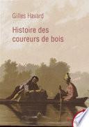 Histoire des coureurs des bois