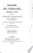 Histoire des croisades ... par M. Michaud, de l'Académie française. ... Tome premier [- sixième]