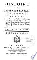 Histoire des différens peuples du monde, contenant leurs cérémonies civiles & religieuses, avec l'origine & l'établissement des religions, leurs sectes & superstitions, les moeurs & usages de chaque nation... Nouvelle édition. Tome second [- tome sixième]