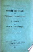 Histoire des dogmes dans l'antiquité chrétienne