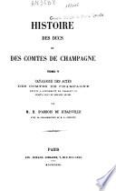 Histoire des ducs et des comtes de Champagne