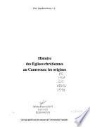 Histoire des églises chrétiennes au Cameroun