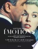 Histoire des émotions, vol. 3. De la fin du XIXe siècle à nos jours