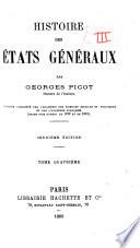 Histoire des États généraux, considérés au point de vue de leur influence sur le gouvernement de la France de 1355 à 1614