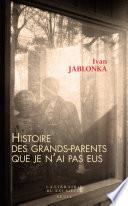 Histoire des grands-parents que je n'ai pas eus. Une enquête
