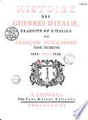 Histoire des guerres d'Italie, traduite de l'italien de François Guichardin... [par Favre et revue par Georgeon].
