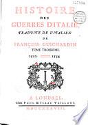 Histoire des guerres d'Italie, traduite de l'italien de François Guichardin... [par Favre et revue par Georgeon].