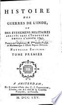 Histoire Des Guerres De l'Inde, Ou Des Événements Militaires Arrivées Dans LÍndoustan Depuis LÁnnée 1745