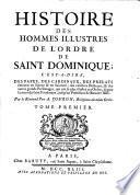 Histoire des hommes illustres de l'ordre de Saint Dominique