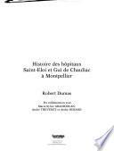 Histoire des hôpitaux Saint-Eloi et Gui de Chauliac à Montpellier