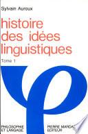 Histoire des idées linguistiques: La Naissance des métalangages en Orient et en Occident