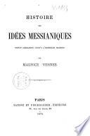 Histoire des idées messianiques depuis Alexandre jusqu'à l'empereur Hadrien