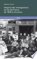 Histoire des immigrations en Ile-de-France de 1830 à nos jours