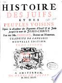 Histoire des Juifs et des peuples voisins depuis la décadence des royaumes d'Israël ...