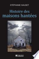 Histoire des maisons hantées