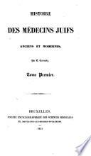 Histoire des médecins Juifs anciens et modernes