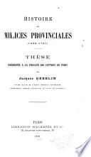 Histoire des milices provinciales (1688-1791) ...