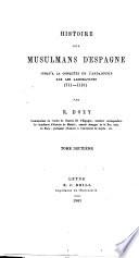 Histoire des Musulmans d'Espagne jusqu'à la conquête de l'Andalousie par les Almoravides (711-1110)