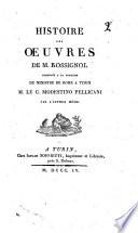 Histoire des oeuvres de M. Rossignol composée à la demande du ministre de Rome à Turin M. le C. Modestino Pellicani par l'auteur même