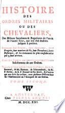 Histoire des ordes militaires ou des chevaliers