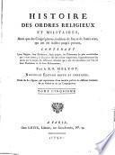 Histoire des ordres religieux et militaires