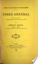 Histoire des origines du christianisme. Index général